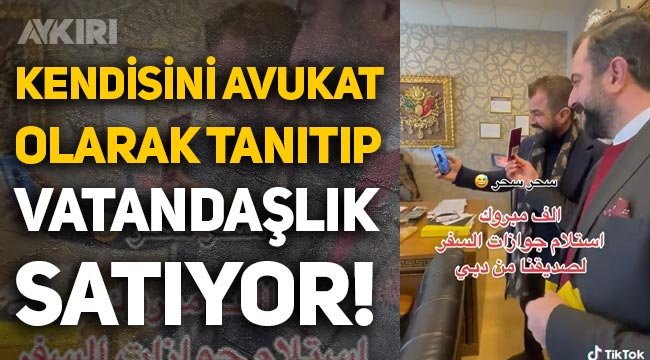 Kendisini avukat olarak tanıtıp yabancılara Türk vatandaşlığı için ev satan şahsın videoları çıktı
