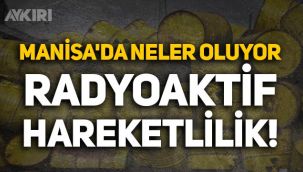 Manisa'da neler oluyor! Radyoaktif seviyesi yükseldi, Ekşi Sözlük'te gündem oldu