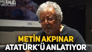 Metin Akpınar, Mustafa Kemal Atatürk'ü anlatıyor: Millet kahramanıydı, 1938’de güneş battı