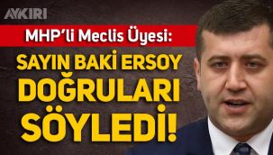 MHP'li isimden partiden istifa eden Baki Ersoy'a destek: Doğruları söyledi