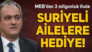 Milli Eğitim Bakanlığı'ndan Suriyeli ailelere hediye: 3 milyon TL harcanacak