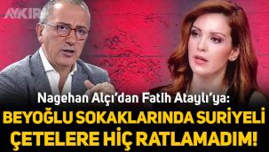 Nagehan Alçı'dan Fatih Altaylı'ya: 