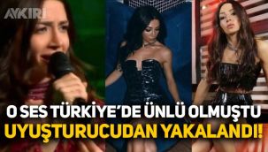 O Ses Türkiye yarışmasıyla tanınmıştı: Uyuşturucudan yakalandı!