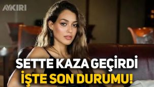 Oyuncu Dilan Çiçek Deniz sette kaza geçirdi, işte son durumu