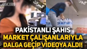Pakistanlı şahıs market çalışanı kadınlarla dalga geçip videoya aldı!