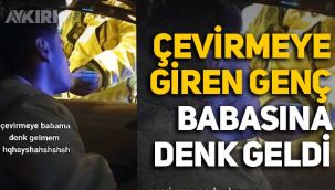 Polis çevirmesine giren genç babasına denk geldi, videosu gündem oldu