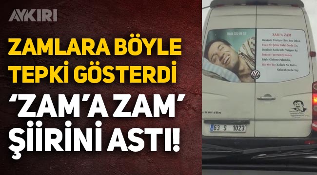 Şanlıurfa'da vatandaş Kemal Sunal'ın "Zam'a zam" şiirini arabasına yapıştırdı
