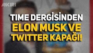 Time dergisinden Elon Musk ve Twitter kapağı: Kuş kafeste