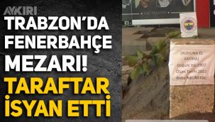 Trabzon'da kent meydanına Fenerbahçe mezarı yapıldı, taraftar tepki gösterdi
