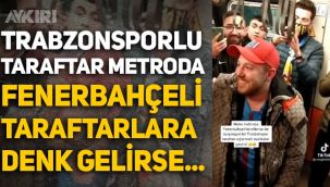Trabzonspor taraftarı metroda Fenerbahçeli taraftarlara denk geldi, ortaya renkli görüntüler çıktı