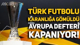 Türk futbolunda çöküş: Avrupa defteri kapanıyor, takım gönderemeyeceğiz!