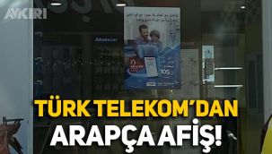 Türk Telekom'dan Arapça afiş: Mersin Akdeniz'deki mağazasına asıldı