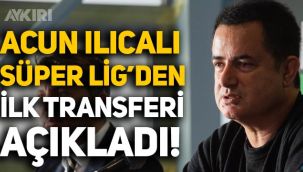 Acun Ilıcalı, Süper Lig'den ilk transferini açıkladı