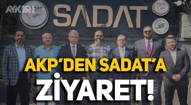 AKP'den SADAT'a ziyaret: "Güzide kuruluşumuz"
