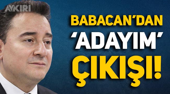 Ali Babacan'dan adaylık çıkışı: "Ortak aday olmazsa ben adayım"