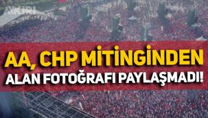 Anadolu Ajansı, CHP'nin 'Milletin Sesi' mitinginden alan fotoğrafı paylaşmadı!