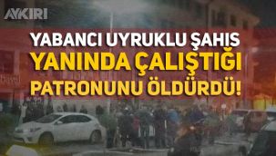 Ankara Altındağ'da bir esnaf, yanında çalışan yabancı uyruklu şahıs tarafından öldürüldü