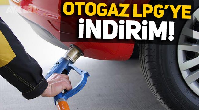 Araç sahipleri dikkat: Otogaz LPG'ye indirim, litresi 10 liranın altına düşecek