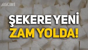 Ardı arkası kesilmiyor: Şeker fiyatlarına yeni zam yolda!