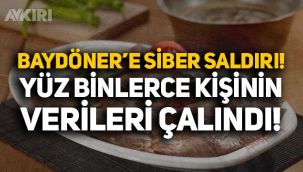 Baydöner'e siber saldırı: Yüz binlerce kişinin kişisel verileri çalındı!