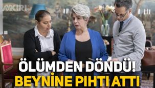 Camdaki Kız'ın başrolü Devrim Yakut ölümden döndü: Beynine pıhtı atmış!