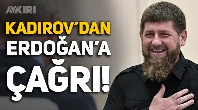 Çeçen lider Kadirov'dan Cumhurbaşkanı Erdoğan'a çağrı
