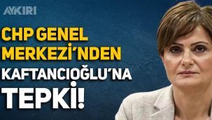 CHP Genel Merkezi'nden Canan Kaftancıoğlu'nun sığınmacı sözlerine tepki!