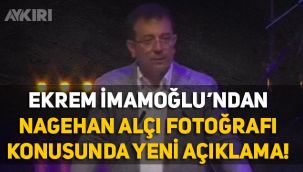 Ekrem İmamoğlu'ndan Nagehan Alçı eleştirilerine yeni açıklama: 