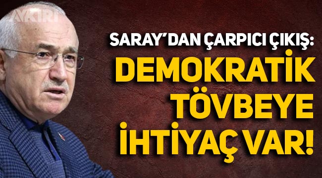 Erdoğan'a yakın isim Cemil Çiçek'ten "Demokratik tövbeye ihtiyaç var" çıkışı