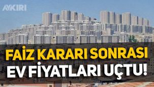 Erdoğan'ın 'müjde' olarak duyurduğu faiz kararı sonrası ev fiyatları uçtu!