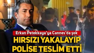 Erkan Petekkaya'ya Cannes'da şok: Telefonunu çalan hırsızı yakaladı, polise teslim etti