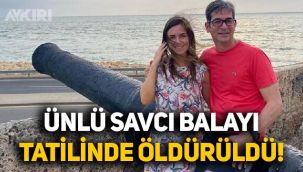 Eşiyle balayına çıkan savcı, sahil kenarında mafya tarafından öldürüldü