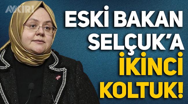Eski bakan Zehra Zümrüt Selçuk'a ikinci koltuk: 40 bin TL maaş alıyordu