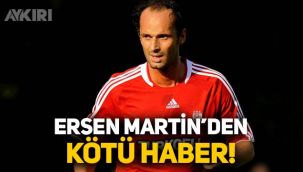 Eski futbolcu Ersen Martin kalp krizi geçirdi, durumu kritik!