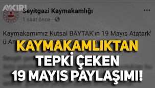 Eskişehir Seyitgazi Kaymakamlığının 19 Mayıs paylaşımı tepki çekti: Atatürk'ü yanlış yazdılar