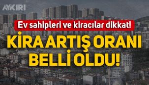 Ev sahipleri ve kiracıları ilgilendiren oran açıklandı: Mayıs ayı kira artış oranı belli oldu