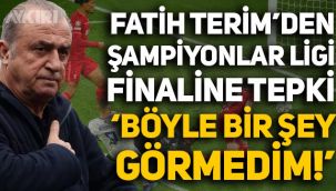 Fatih Terim'den Şampiyonlar Ligi finali tepkisi: