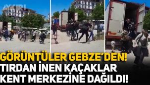 Gebze'de tır dorsesinden inip kent merkezine dağılan kaçaklar böyle görüntülendi