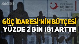 Göç İdaresi'nin bütçesi 6 yılda yüzde 2 bin 181 arttı, harcamalar dikkat çekiyor