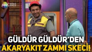 Güldür Güldür'den çok konuşulacak akaryakıt zammı skeci!