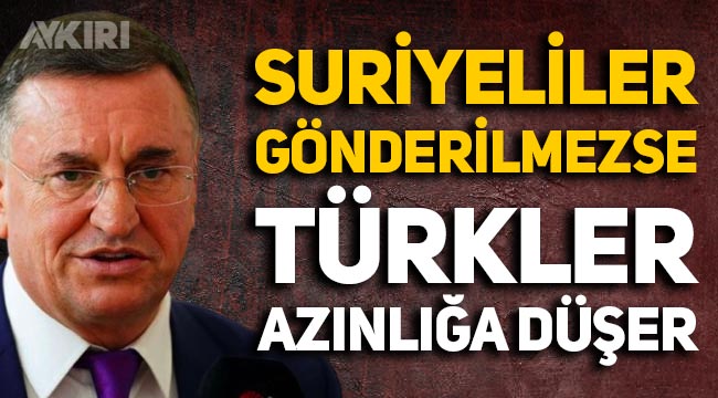 Hatay Belediye Başkanı Lütfü Savaş: "Suriyeliler dönmezse bir süre sonra Türkler azınlığa düşer"
