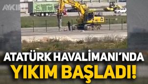İş makineleri harekete geçti: Atatürk Havalimanı'nda yıkım başladı