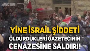 İsrail güçleri öldürdükleri gazetecinin cenazesine saldırdı, tabut yere düştü