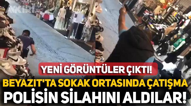 İstanbul Beyazıt olaylarının yeni görüntüleri ortaya çıktı