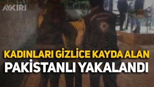 İstanbul'da gizlice kadınları kayda alıp paylaşan Pakistanlı yakalandı