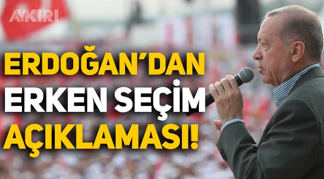 Kasım ayı iddiası: Erdoğan'dan erken seçim açıklaması!