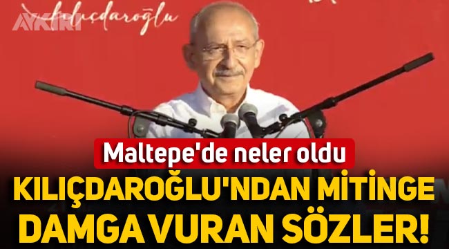 Kemal Kılıçdaroğlu, Maltepe'de 'Milletin Sesi' mitinginde konuştu: "Biz kazanacağız, söz veriyorum!"