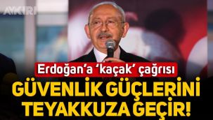 Kemal Kılıçdaroğlu'ndan Erdoğan'a kaçak geçiş çağrısı: 