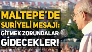Kemal Kılıçdaroğlu'ndan Maltepe Milletin Sesi mitinginde sığınmacı mesajı: 