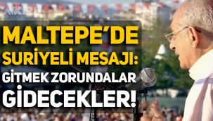 Kemal Kılıçdaroğlu'ndan Maltepe Milletin Sesi mitinginde sığınmacı mesajı: 
